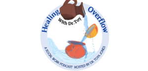 Healing Overflow with Dr. Toy